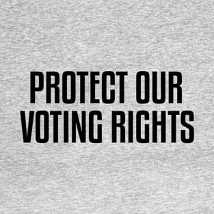 Protect Our Voting Right Gift T-Shirt